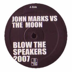 John Marks Vs The Moon - Blow The Speakers 2007 - Dancevilla