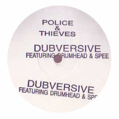 Dubversive Feat Drumhead & Spree - Police & Thieves - White