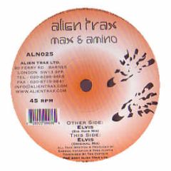 Max & Amino - Elvis - Alien Trax