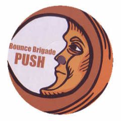 Bounce Brigade - Push / Happiness - LS