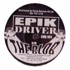 Epik - Driver - Chug 'N' Bump
