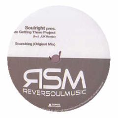 Soulright Pres. The Getting There Project - Searching / The Path (Remix) - Reversoul Music 2