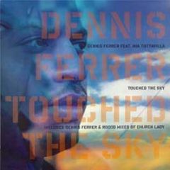 Dennis Ferrer Feat. Mia Tuttavilla - Touched The Sky - Defected
