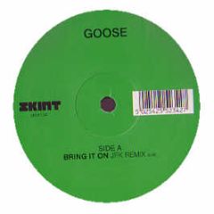Goose - Bring It On - Skint