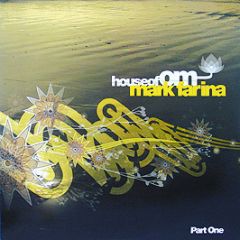 Mark Farina Presents - House Of Om (Part One) - Om Records