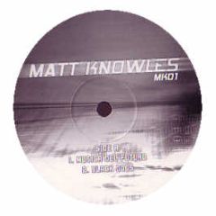 Matt Knowles - Musica Del Futuro / Black Dogs - MK