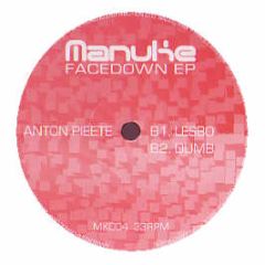 Anton Pieete - Facedown EP - Manuke 4