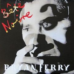 Bryan Ferry - Bete Noir - Virgin