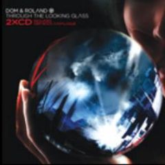 Dom & Roland - Through The Looking Glass - Dom & Roland Productions