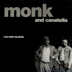 Monk & Canatella - I Can Water My Plants - Cup Of Tea