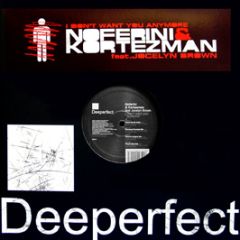 Noferini & Kortezman Feat. Jocelyn Brown - I Don't Want You Anymore - Deeperfect