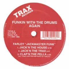 Farley Jackmaster Funk - Funkin With The Drums Again - Trax