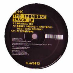 U&K - The Trombone Track EP - Slave Recordings