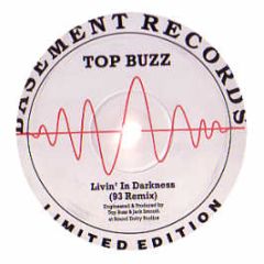 Top Buzz - Living In Darkness (1993 Remix) - Basement