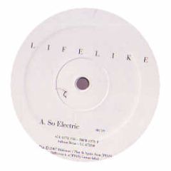 Lifelike - So Electric / Discomachine - Wall Of Sound