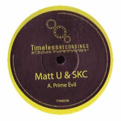 Matt U & Skc - Prime Evil - Timeless Rec