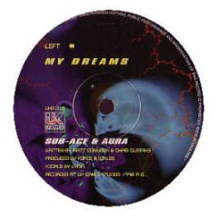 Sub Ace & Aura - My Dreams - Uk Dance