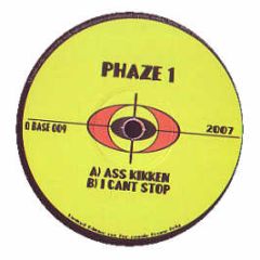 Phaze 1 - Ass Kikken / I Cant Stop - Q Base