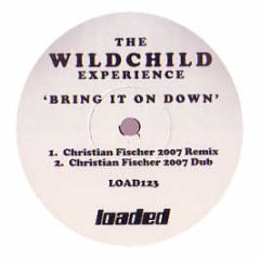 The Wildchild Experience - Bring It On Down - Loaded