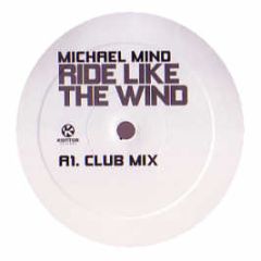 Michael Mind - Ride Like The Wind - Kontor