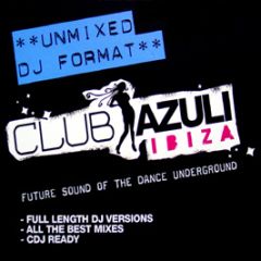 Azuli Presents - Club Azuli Ibiza (Un-Mixed) - Azuli