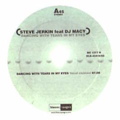 Steve Jerkin Feat DJ Macy - Dancing With Tears In My Eyes - Blanco Y Negro
