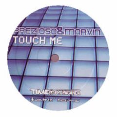 Prezioso & Marvin - Touch Me (Remixes) - Fuckin House 3
