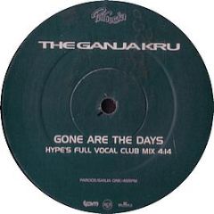 Ganja Kru (DJ Hype) - Gone Are The Days - Parousia