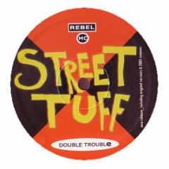 Rebel MC & Double Trouble - Street Tuff - Global Net