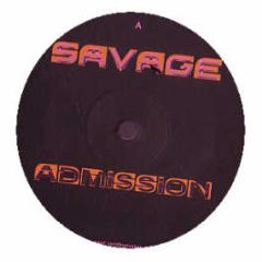 Savage - Admission / Dirty Thief - Savage