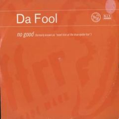 Da Fool - No Good (Meet Him At The Blue Oyster Bar) - Ffrr