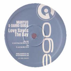 Manyus & Dario Guida - Love Saves The Day - Ego Music
