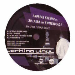Andreas Kremer Vs Leo Laker - My Space Is Your Space - Working Vinyl