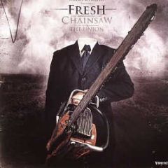 Fresh - Chainsaw - Violence