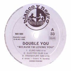 Double You - Because I'm Loving You - Blanco Y Negro