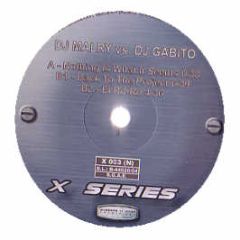 Malry Vs Gabito - Nothing Is What It Seems - X Series