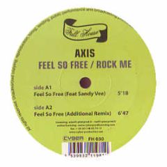 Axis - Feel So Free - Full House