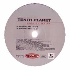 Tenth Planet - Walk On Water - Insolent