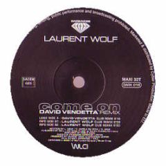 Laurent Wolf - Come On (Remixes) - Darkness