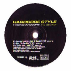 Hardcore Style - I Wanna Hardcore - Pn Records
