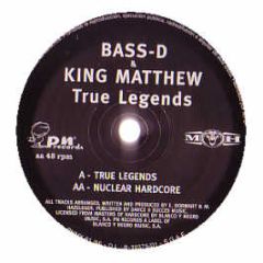Bass D & King Matthew - True Legends - Pn Records