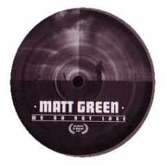 Matt Green - We Do Not Lose - The Third Movement