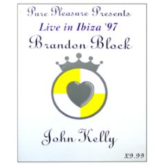 Brandon Block & John Kelly - Live In Ibiza '97 - Pure Pleasure