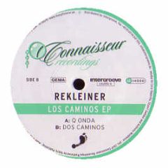 Rekleiner - Los Caminos EP - Connaisseur