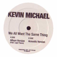 Kevin Michael Feat. Lupe Fiasco - We All Want The Same Thing - Downtown