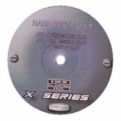 Hard Destroyer - Living In The Dark - X Series