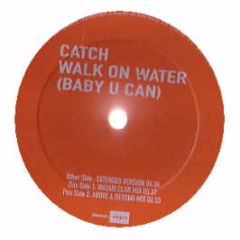 Catch - Walk On Water (Baby U Can) - Blanco Y Negro