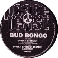 Bud Bongo - Organ Grinder - Peace Feast