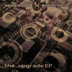 Various Artists - The Upgrade EP - Renegade Hardware