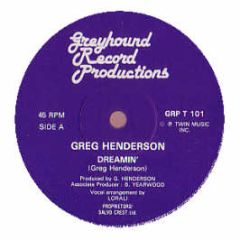 Greg Henderson - Dreamin' - Greyhound